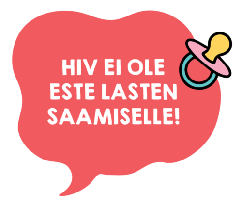 Hiv ei ole este lasten saamiselle!